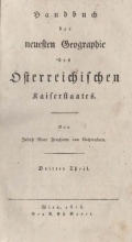 Liechtenstern Joseph Mark, Freiherr von: Handbuch der neuesten Geographie des Österreichischen Kaiserstaates. Dritter Theil.